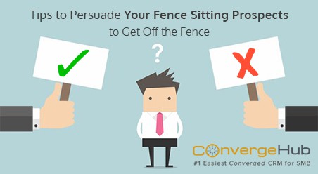 Tips To Persuade Your Fence Sitting Prospects How To Push Prospects